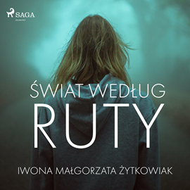 Audiobook Świat według Ruty  - autor Iwona Małgorzata Żytkowiak   - czyta Beata Kłos