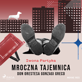Audiobook Mroczna tajemnica Don Orestesa Gonzagi Greco  - autor Iwona Partyka   - czyta Krzysztof Plewako-Szczerbiński