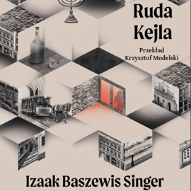 Audiobook Ruda Kejla  - autor Izaak Baszewis Singer   - czyta Marcin Popczyński