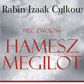 Audiobook Hamesz Megilot (Pięć Zwojów) Rabina Cylkowa  - autor Izaak Cylkow   - czyta zespół aktorów