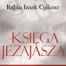 Audiobook Księga Jezajasza Rabina Cylkowa  - autor Izaak Cylkow   - czyta Łukasz Bzura