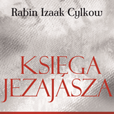 Audiobook Księga Jezajasza Rabina Cylkowa  - autor Izaak Cylkow   - czyta Łukasz Bzura