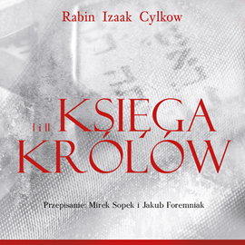 Audiobook Księgi Królów Rabina Cylkowa  - autor Izaak Cylkow   - czyta Łukasz Bzura