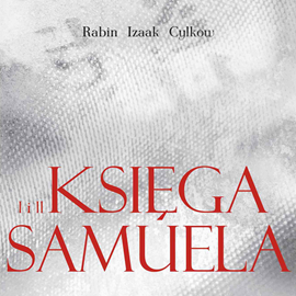 Audiobook Księgi Samuela Rabina Cylkowa  - autor Izaak Cylkow   - czyta Łukasz Bzura