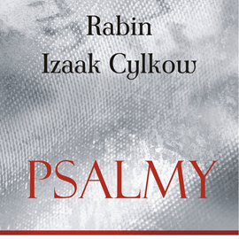 Audiobook Psalmy Rabina Cylkowa  - autor Izaak Cylkow   - czyta Łukasz Bzura