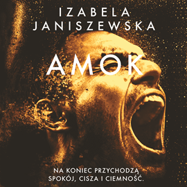 Audiobook Amok  - autor Izabela Janiszewska   - czyta Filip Kosior