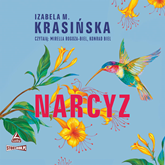 Audiobook Narcyz  - autor Izabela M. Krasińska   - czyta zespół aktorów