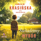 Audiobook Świadomy wybór  - autor Izabela M. Krasińska   - czyta Agnieszka Krzysztoń