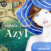 Audiobook Azyl  - autor Izabela Sowa   - czyta Ewa Abart