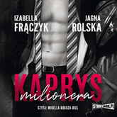 Audiobook Kaprys milionera  - autor Izabella Frączyk;Jagna Rolska   - czyta Mirella Rogoza-Biel