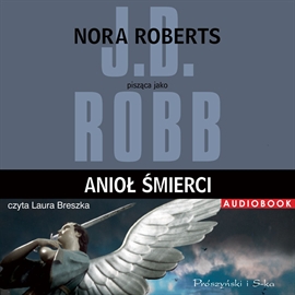 Audiobook Anioł śmierci  - autor J.D. Robb   - czyta Laura Breszka