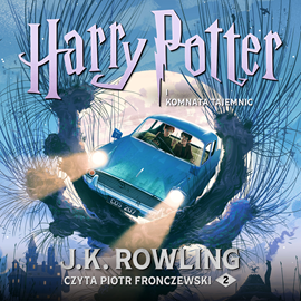 Audiobook Harry Potter i Komnata Tajemnic  - autor J.K. Rowling   - czyta Piotr Fronczewski