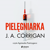 Audiobook Pielęgniarka  - autor J.A. Corrigan   - czyta Agnieszka Postrzygacz