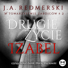 Audiobook Drugie życie Izabel  - autor J.A. Redmerski   - czyta zespół aktorów