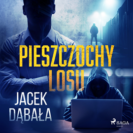 Audiobook Pieszczochy losu  - autor Jacek Dąbała   - czyta Maciej Więckowski