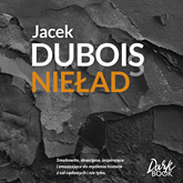 Audiobook Nieład, czyli iluzje sprawiedliwości  - autor Jacek Dubois   - czyta Jacek Król