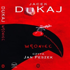 Audiobook Wroniec  - autor Jacek Dukaj   - czyta Jan Peszek