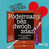 Audiobook Podejrzany bez dwóch zdań  - autor Jacek Getner   - czyta Donata Cieślik