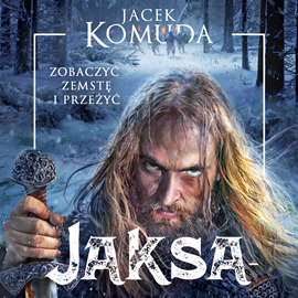 Audiobook Jaksa  - autor Jacek Komuda   - czyta Janusz Zadura