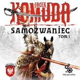 Audiobook Samozwaniec t.1  - autor Jacek Komuda   - czyta Leszek Filipowicz