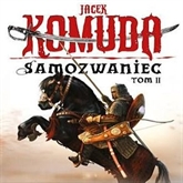 Audiobook Samozwaniec t.2  - autor Jacek Komuda   - czyta Leszek Filipowicz