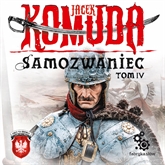 Audiobook Samozwaniec t.4  - autor Jacek Komuda   - czyta Leszek Filipowicz