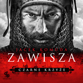 Audiobook Zawisza. Czarne Krzyże  - autor Jacek Komuda   - czyta Roch Siemianowski