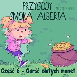 Audiobook Przygody smoka Alberta cz.6  - autor Jacek Kozłowski   - czyta Włodzimierz Press