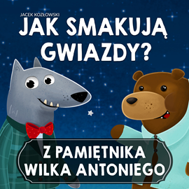 Audiobook Z pamiętnika wilka Antoniego cz.2  - autor Jacek Kozłowski   - czyta Paweł Szczesny