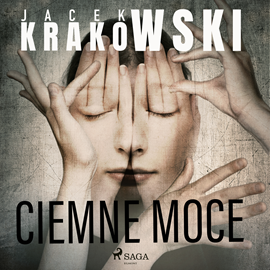 Audiobook Ciemne moce  - autor Jacek Krakowski   - czyta Krzysztof Plewako-Szczerbiński