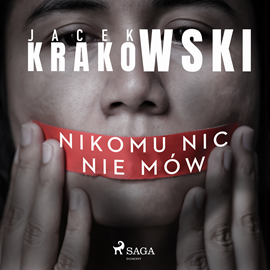 Audiobook Nikomu nic nie mów  - autor Jacek Krakowski   - czyta Aneta Todorczuk-Perchuć