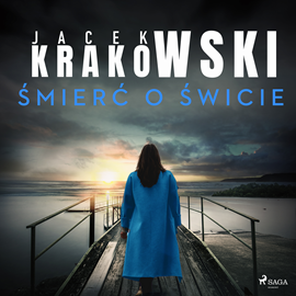 Audiobook Śmierć o świcie  - autor Jacek Krakowski   - czyta Aneta Todorczuk-Perchuć