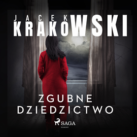 Audiobook Zgubne dziedzictwo  - autor Jacek Krakowski   - czyta Aneta Todorczuk