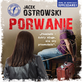 Audiobook Porwanie  - autor Jacek Ostrowski   - czyta Ewa Abart