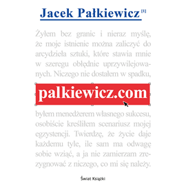 Audiobook palkiewicz.com  - autor Jacek Pałkiewicz   - czyta Gracjan Kielar