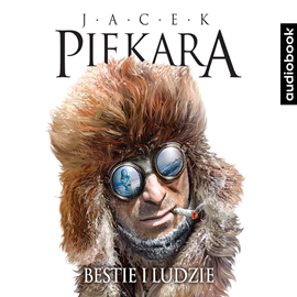Audiobook Bestie i ludzie  - autor Piekara Jacek   - czyta zespół aktorów