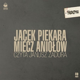 Audiobook Ja inkwizytor. Miecz Aniołów. Tom 9  - autor Jacek Piekara   - czyta Janusz Zadura