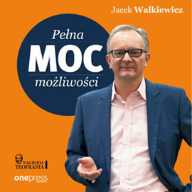 Audiobook Pełna MOC możliwości  - autor Jacek Walkiewicz   - czyta Jacek Walkiewicz