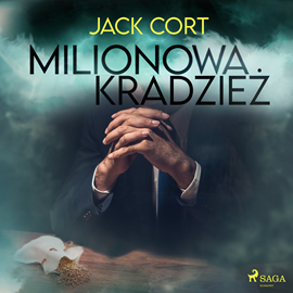 Audiobook Milionowa kradzież  - autor Jack Cort   - czyta Krzysztof Baranowski