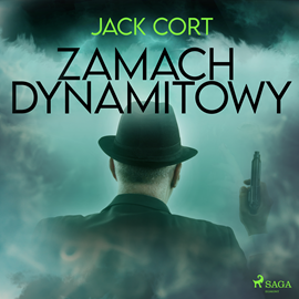 Audiobook Zamach dynamitowy  - autor Jack Cort   - czyta Krzysztof Baranowski