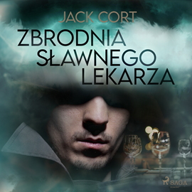 Audiobook Zbrodnia sławnego lekarza  - autor Jack Cort   - czyta Krzysztof Baranowski