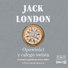 Audiobook Opowieści z całego świata  - autor Jack London   - czyta Jacek Dragun