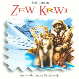 Audiobook Zew krwi  - autor Jack London   - czyta Janusz Szydłowski