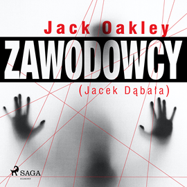 Audiobook Zawodowcy  - autor Jack Oakley   - czyta Artur Ziajkiewicz