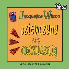 Audiobook Dziewczyny się odchudzają  - autor Jacqueline Wilson   - czyta Katarzyna Bujakiewicz
