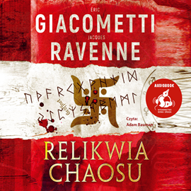 Audiobook Relikwia chaosu  - autor Jacques Ravenne;Éric Giacometti   - czyta Adam Bauman