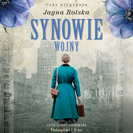 Audiobook Synowie wojny  - autor Jagna Rolska   - czyta Ilona Chojnowska