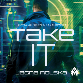 Audiobook TakeIT  - autor Jagna Rolska   - czyta Agnieszka Baranowska