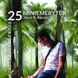 Audiobook 25 miniemerytur  - autor Jakub B. Bączek   - czyta Filip Herma