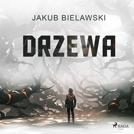 Audiobook Drzewa  - autor Jakub Bielawski   - czyta Artur Ziajkiewicz